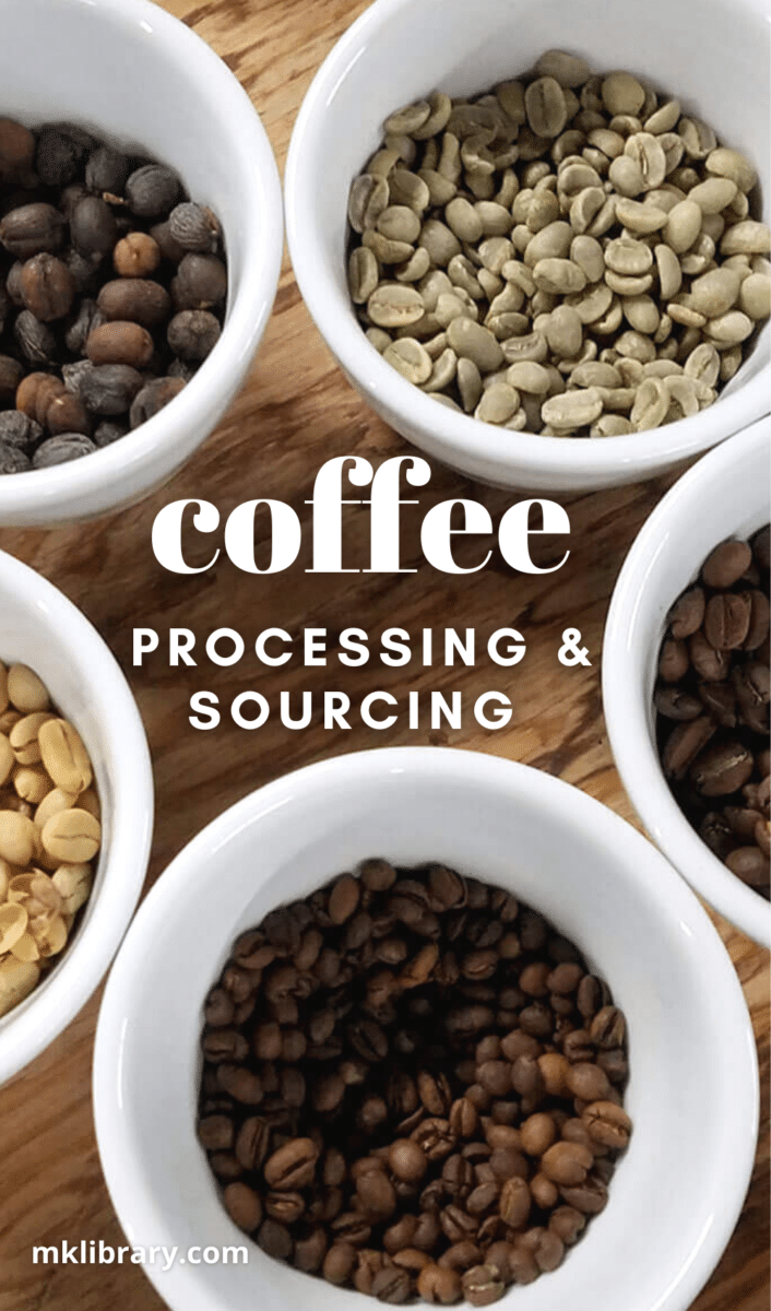 Understanding coffee processing and sourcing