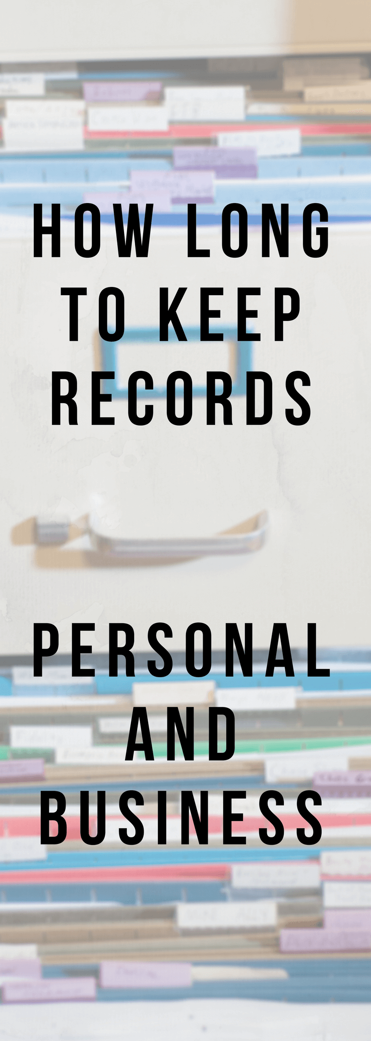 How long to keep records - personal and business pinterest