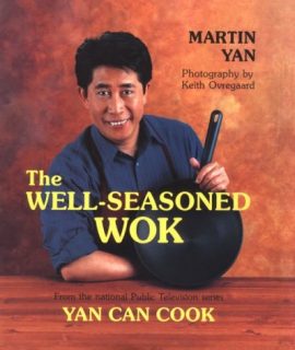 the well-seasoned wok martin yan