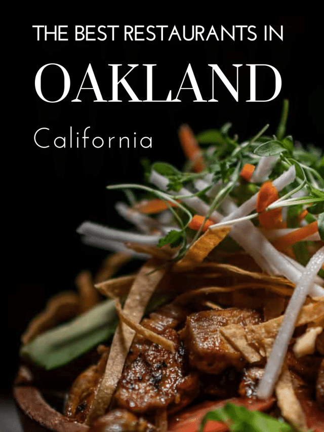 The Best Restaurants in Oakland